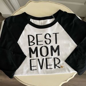 BEST MOM EVER T shirt | NWOT
